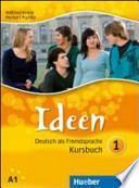 Ideen. Kursbuch-Arbeitsbuch. Con espansione online. Per le Scuole superiori. Con CD Audio. Con CD-ROM