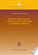 Identità del figlio e diritto di conoscere le proprie origini