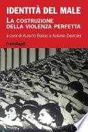 Identità del male. La costruzione della violenza perfetta