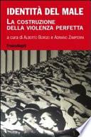 Identità del male. La costruzione della violenza perfetta
