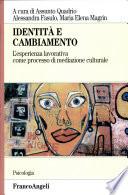 Identità e cambiamento. L'esperienza lavorativa come processo di mediazione culturale