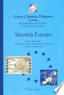 Identità Europa. Con le interviste a Giovanni Cantoni, Massimo Introvigne e Francesco Pappalardo