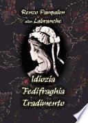 Idiozia fedifraghia tradimento