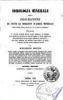 Idrologia minerale ossia descrizione di tutte le sorgenti d'acqui minerali ...