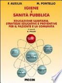 Igiene e sanità pubblica. Educazione sanitaria strategie educative e preventive per paziente e la comunità