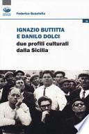 Ignazio Buttitta e Danilo Dolci. Due profili culturali della Sicilia