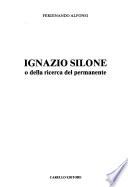 Ignazio Silone, o, Della ricerca del permanente