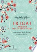 Ikigai ciò per cui vale la pena vivere