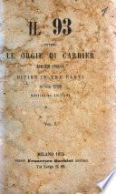 Il 93 ovvero Le orgie di Carrier romanzo storico diviso in tre parti