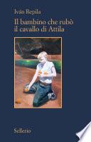 Il bambino che rubò il cavallo di Attila