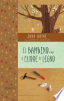 Il bambino con il cuore di legno