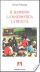 Il bambino, la matematica, la realtà