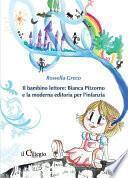 Il bambino lettore: Bianca Pitzorno e la moderna editoria per l'infanzia