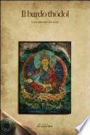 Il bardo Thödol. Libro tibetano dei morti