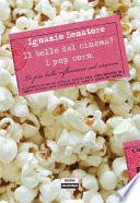 Il bello del cinema? I pop corn
