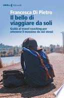 Il bello di viaggiare da soli