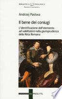 Il bene dei coniugi. L'identificazione dell'elemento «ad validitatem» nella giurisprudenza della Rota Romana