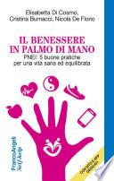 Il benessere in palmo di mano. PNEI: 5 buone pratiche per una vita sana ed equilibrata