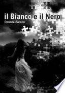 Il Bianco e Il Nero