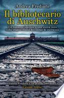 Il bibliotecario di Auschwitz