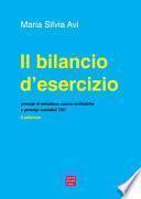 Il bilancio d'esercizio. Principi di redazione, norme civilistiche e principi contabili OIC