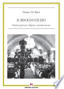 Il bisogno di Dio. Darwin, pensiero religioso, umanizzazione