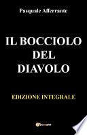 IL BOCCIOLO DEL DIAVOLO. Edizione integrale