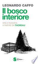 Il bosco interiore. Vita e filosofia a partire da Thoreau