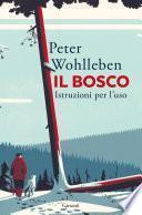 Il bosco. Istruzioni per l'uso