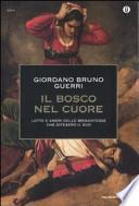 Il bosco nel cuore. Lotte e amori delle brigantesse che difesero il Sud