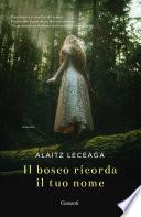 Il bosco ricorda il tuo nome