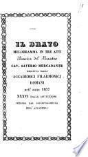 Il bravo melodramma in tre atti [parole di Gaetano Rossi]