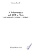 Il Brigantaggio dal 1860 al 1865 nelle zone militari di Melfi e Lacedonia