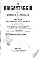 Il brigantaggio nelle province napoletane relazione della Commissione d'inchiesta parlamentare letta dal deputato Massari alla Camera del Comitato segreto del 3 e 4 maggio 1863 seguita da quella letta dal deputato Castagnola nella tornata segreta del 4 maggio e dalla Legge sul brigantaggio