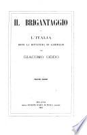 Il brigantaggio; o, L'Italia dopo la dittatura di Garibaldi ...