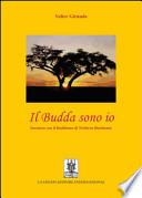 Il budda sono io. Incontro con il buddismo di Nichiren Daishonin