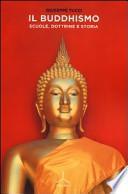 Il Buddhismo. Scuole, dottrine e storia