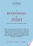 Il buddismo dell'India. Un'introduzione completa alla tradizione indiana