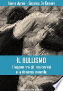 Il bullismo - Il legame tra gli insuccessi e la devianza minorile
