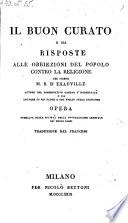 Il buon curato o sia risposte alle obbiezioni del popolo contro la religione ... Traduzione dal francese