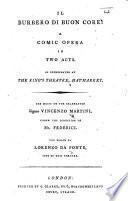 Il Burbero di buon core. A comic opera in two acts, as represented at the King's Theatre, etc. Ital. & Eng