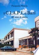 IL C.I.A.P.I. di Bari - 40 anni di storia