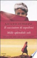 Il cacciatore di aquiloni-Mille splendidi soli. Ediz. speciale illustrata