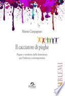 Il cacciatore di pieghe. Figure e tendenze della letteratura per l'infanzia contemporanea