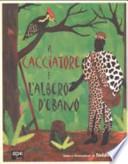Il cacciatore e l'albero d'ebano