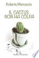 Il cactus non ha colpa