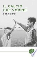 Il calcio che vorrei