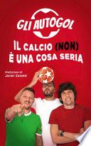 Il calcio (non) è una cosa seria