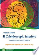 Il caleidoscopio interiore. Introduzione al Voice Dialogue
