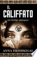 Il califfato: Un thriller distopico (Edizione Italiana)